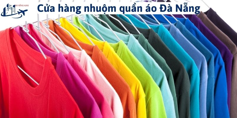 Cửa hàng nhuộm quần áo Đà Nẵng
