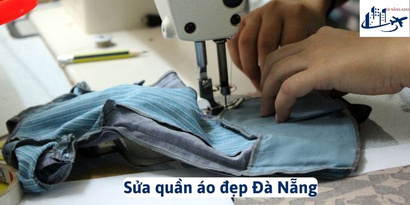 Sửa quần áo đẹp Đà Nẵng